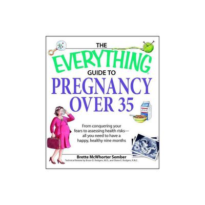 The Everything Guide to Pregnancy Over 35 - (Everything(r)) by Brette Sember (Paperback)