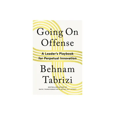 Going on Offense - by Behnam Tabrizi (Hardcover)