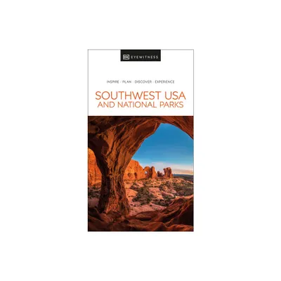 DK Southwest USA and National Parks - (Travel Guide) by Dk Travel (Paperback)