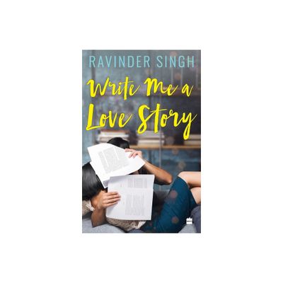 Write Me a Love Story - by Ravinder Singh (Paperback)