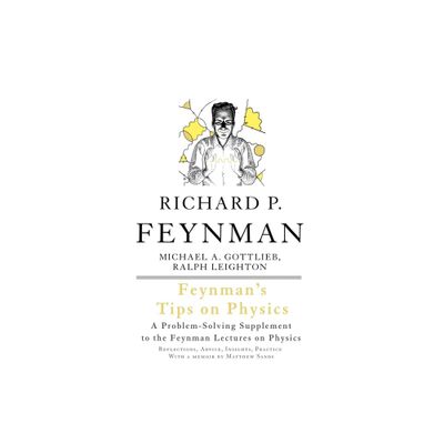 Feynmans Tips on Physics - 2nd Edition by Richard P Feynman & Michael A Gottlieb (Paperback)