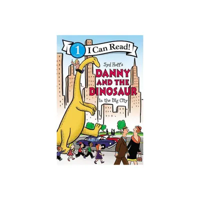 Danny and the Dinosaur in the Big City - (I Can Read Level 1) by Syd Hoff (Paperback)