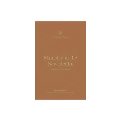Ministry in the New Realm - (New Testament Theology) by Dane Ortlund (Paperback)
