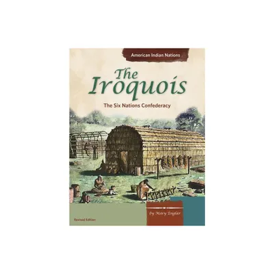 The Iroquois - (American Indian Nations) by Mary Englar (Paperback)