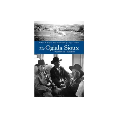 The Oglala Sioux - by Robert H Ruby (Paperback)