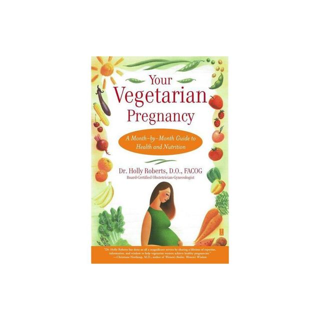 Your Vegetarian Pregnancy - (Fireside Books (Fireside)) by Holly Roberts (Paperback)