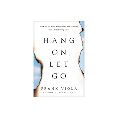 Hang On, Let Go - by Frank Viola (Paperback)