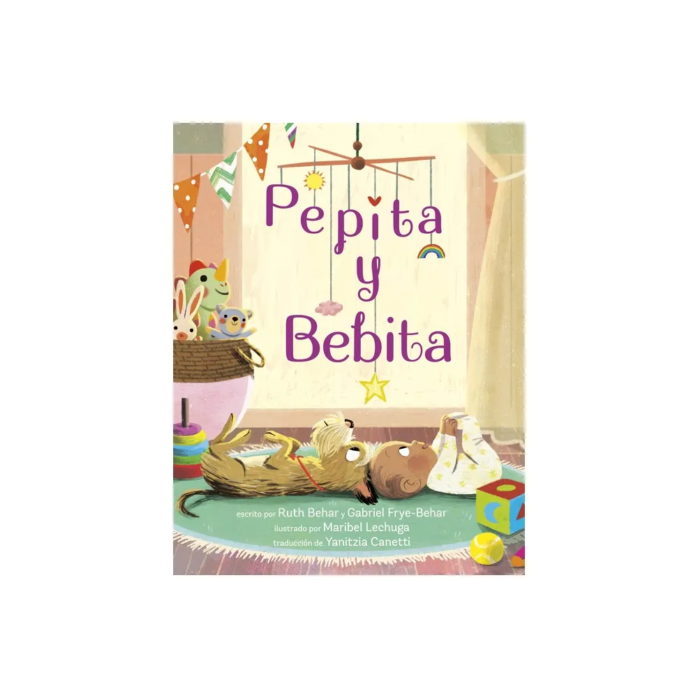 Pepita Y Bebita (Pepita Meets Bebita Spanish Edition) - by Ruth Behar & Gabriel Frye-Behar (Hardcover)