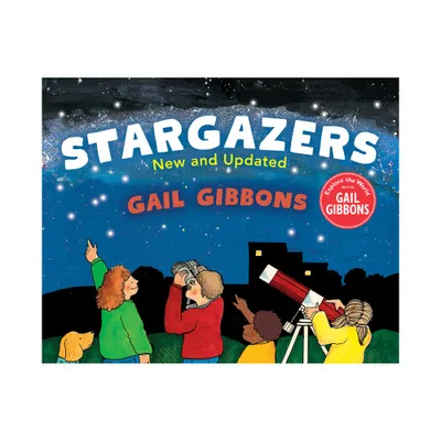 Stargazers (New & Updated) - by Gail Gibbons (Hardcover)