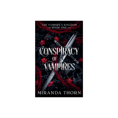 Conspiracy of Vampires - (The Vampires Kingdom) by Miranda Thorn (Paperback)