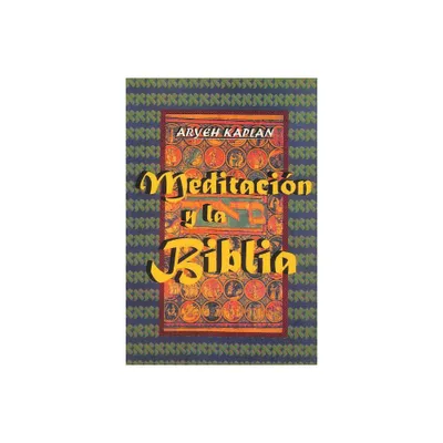 Meditacion y la Biblia/ Meditation and the Bible (Spanish Edition