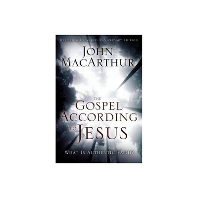 The Gospel According to Jesus - 20th Edition by John F MacArthur (Hardcover)