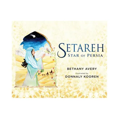 Setareh - by Bethany Avery (Hardcover)