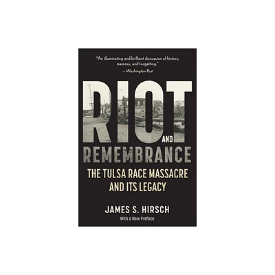 Riot and Remembrance - by James S Hirsch (Paperback)