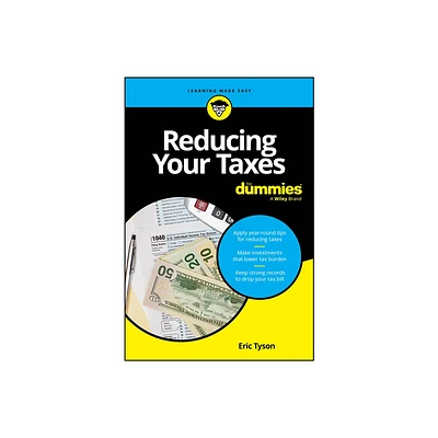 Reducing Your Taxes for Dummies - by Eric Tyson (Paperback)