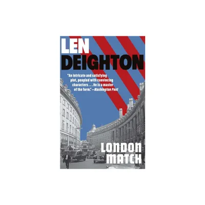 London Match - (Bernard Samson) by Len Deighton (Paperback)