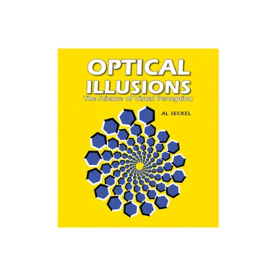 Optical Illusions - (Illusion Works) by Al Seckel (Paperback)