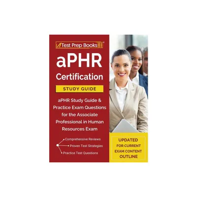 Aphr Certification Study Guide: Aphr Study Guide & Practice Exam Questions for the Associate Professional in Human Resources Exam [Updated for