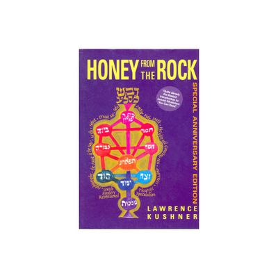 Honey from the Rock - by Lawrence Kushner (Paperback)