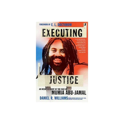 Executing Justice - by Daniel R Williams (Paperback)