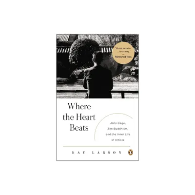 Where the Heart Beats - by Kay Larson (Paperback)