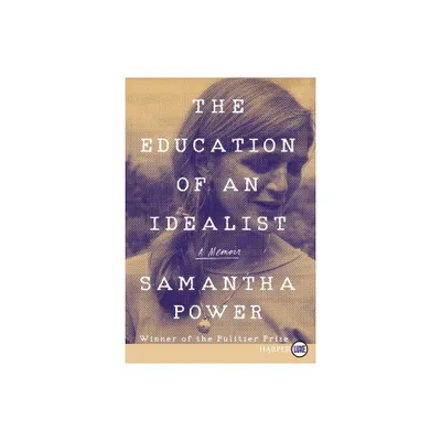 The Education of an Idealist LP - Large Print by Samantha Power (Paperback)