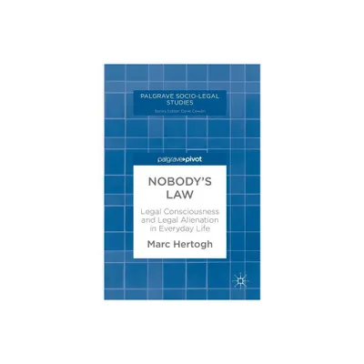 Nobodys Law - (Palgrave Socio-Legal Studies) by Marc Hertogh (Hardcover)