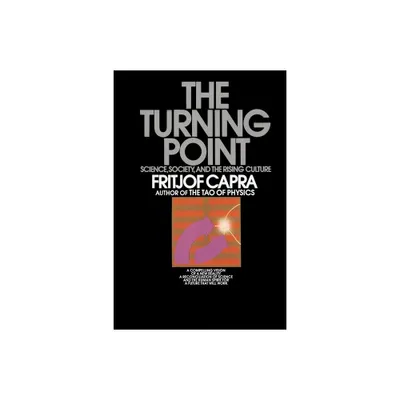 The Turning Point - by Fritjof Capra (Paperback)