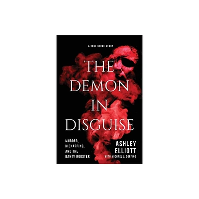 The Demon in Disguise - by Ashley Elliott (Paperback)