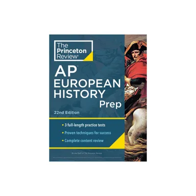 Princeton Review AP European History Prep, 22nd Edition - (College Test Preparation) by The Princeton Review (Paperback)