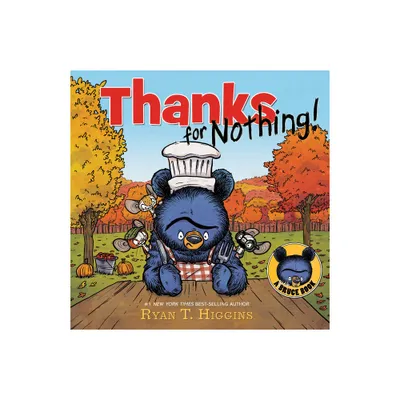 Thanks for Nothing (a Little Bruce Book) - (Mother Bruce) by Ryan Higgins (Hardcover)