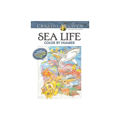 Creative Haven Sea Life Color by Number Coloring Book - (Adult Coloring Books: Sea Life) by George Toufexis (Paperback)