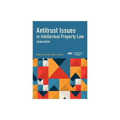 Antitrust Issues in Intellectual Property Law, Second Edition - by Bradford P Lyerla (Paperback)