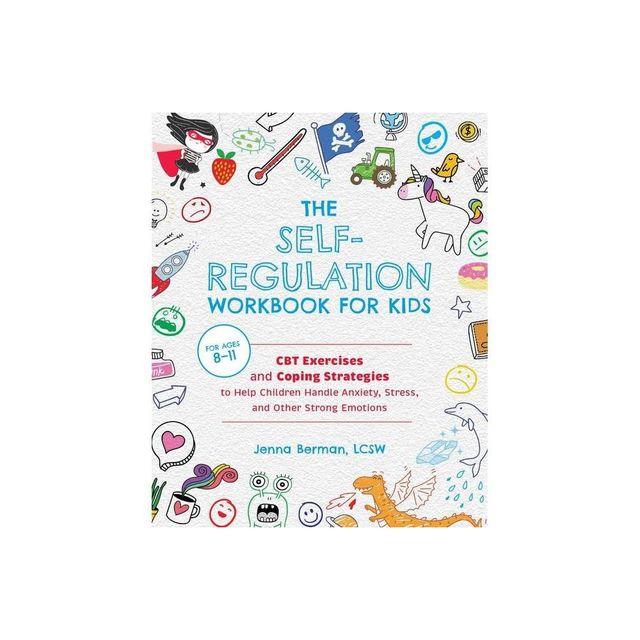 The Self-Regulation Workbook for Kids - by Jenna Berman (Paperback)