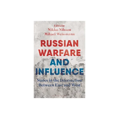 Russian Warfare and Influence - by Niklas Nilsson (Hardcover)