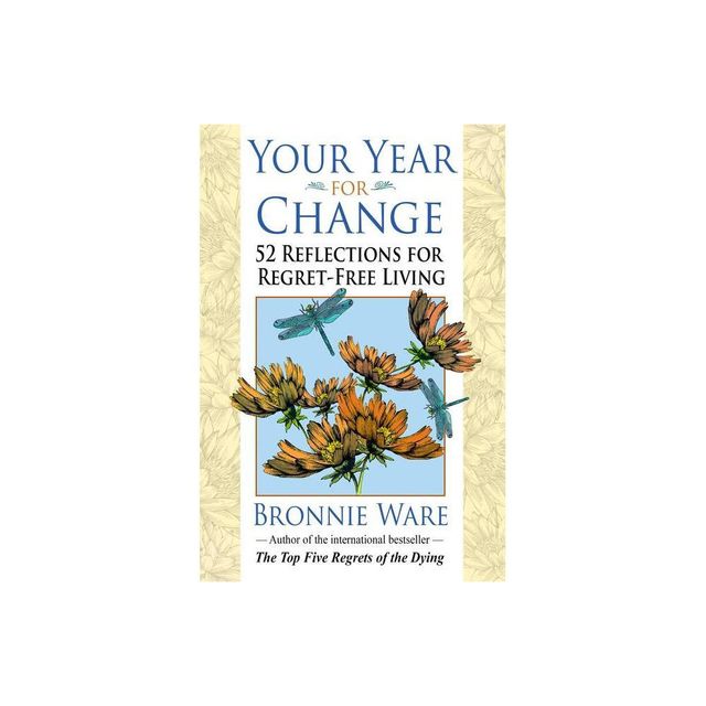 Your Year for Change - by Bronnie Ware (Paperback)