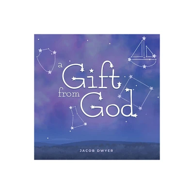 A Gift from God - by Jacob Dwyer (Paperback)