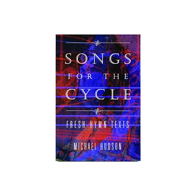 Songs for the Cycle - by Michael Hudson (Paperback)