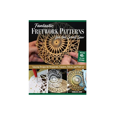 Fantastic Fretwork Patterns for the Scroll Saw - by Charles R Hand (Paperback)