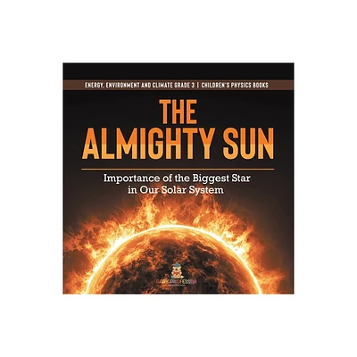 The Almighty Sun - by Baby Professor (Paperback)