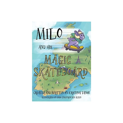 Milo and His Magic Skateboard - by Kristina Tanso (Hardcover)