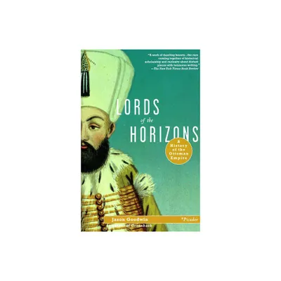 Lords of the Horizons - by Jason Goodwin (Paperback)