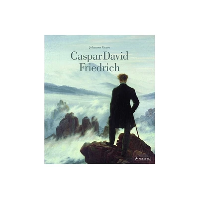 Caspar David Friedrich - by Johannes Grave (Hardcover)