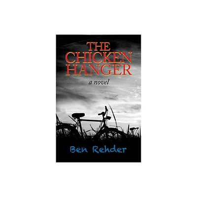 The Chicken Hanger - by Ben Rehder (Paperback)