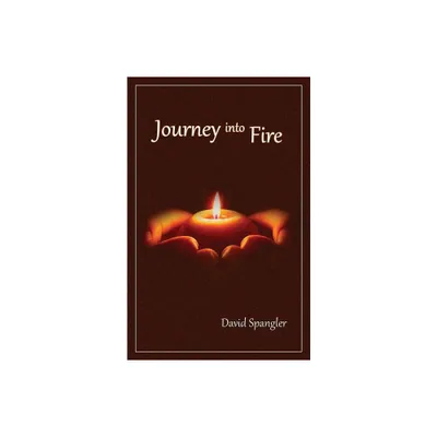 Journey Into Fire - by David Spangler (Paperback)