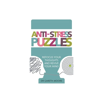 Anti-Stress Puzzles - by Gareth Moore (Paperback)