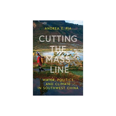 Cutting the Mass Line - (Water and Society) by Andrea E Pia (Paperback)