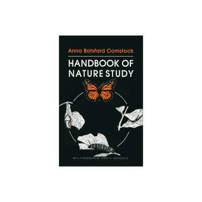 The Handbook of Nature Study - (Comstock Book) by Anna Botsford Comstock (Paperback)