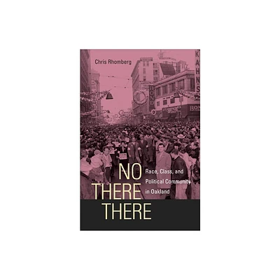 No There There - by Chris Rhomberg (Paperback)