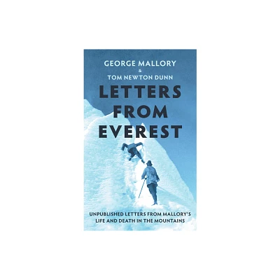 Letters from Everest - by George Mallory (Hardcover)